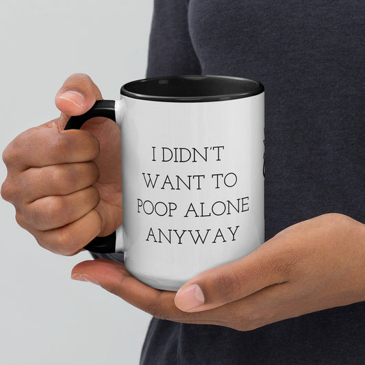 I Didn't Want to Poop Alone Screaming Person Mug